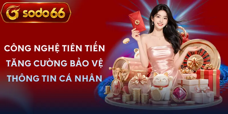 chinh sach bao mat sodo66 cong nghe duoc ap dung