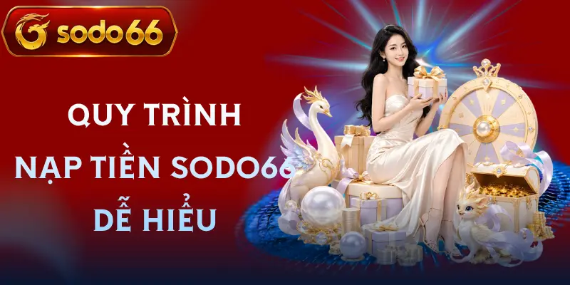 nap tien sodo66 quy trinh